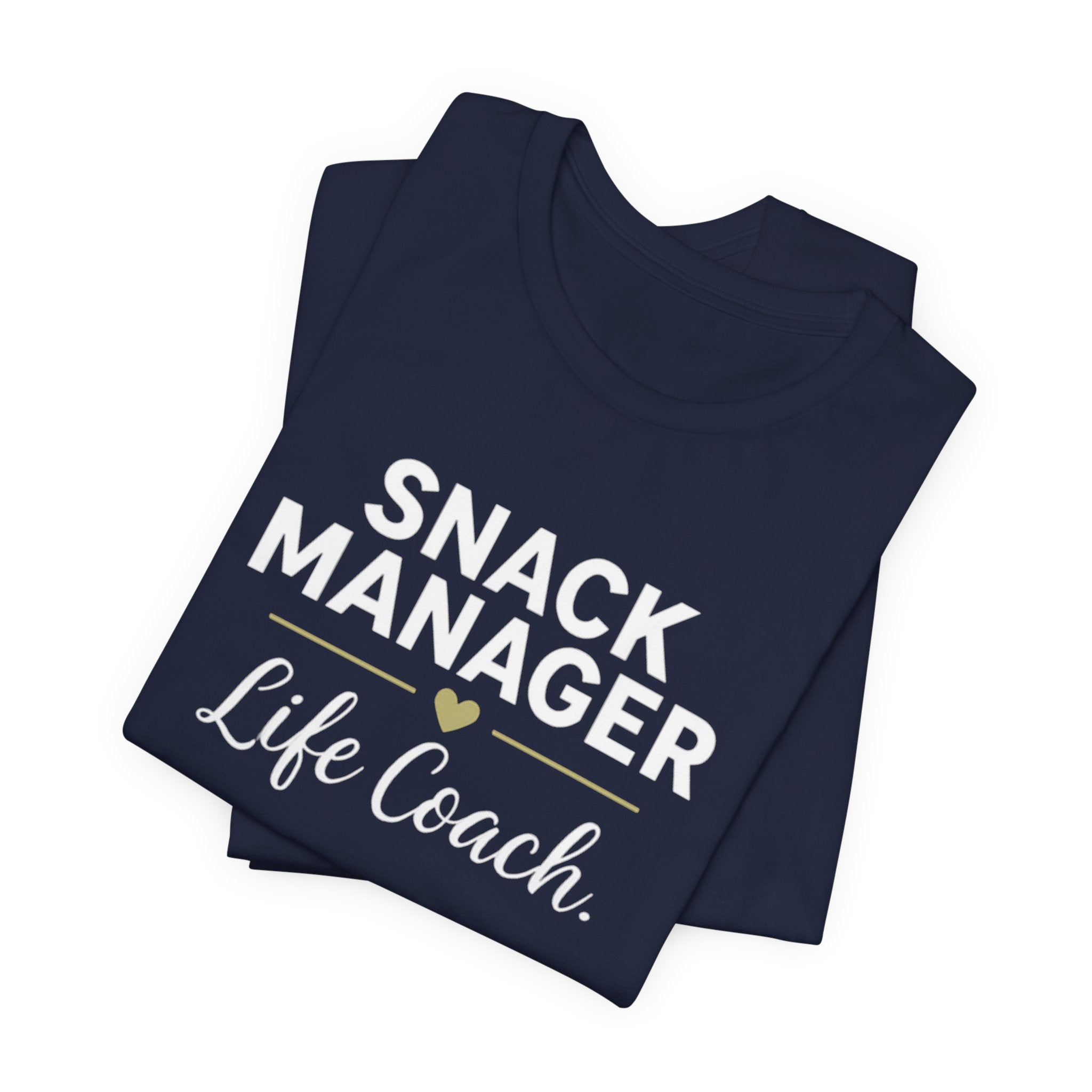 Snack Manager. Life Coach. T-shirt