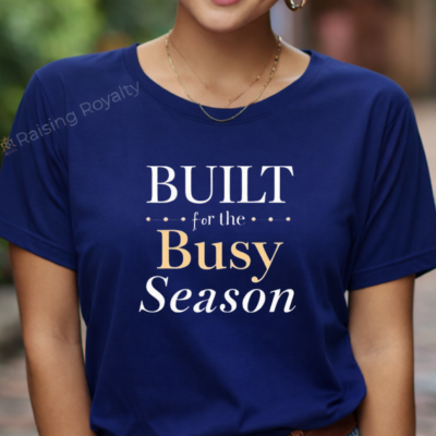 Built for the Busy Season T-shirt
